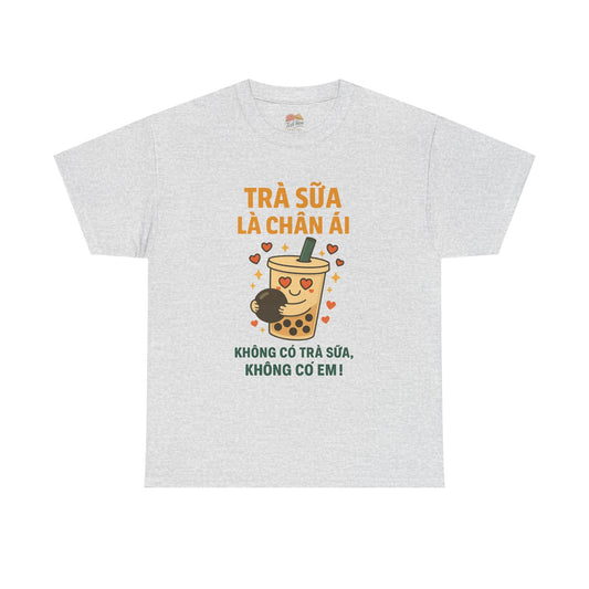 Trà Sữa Là Chân Ái – Không Có Trà Sữa, Không Có Em! (Cute Vietnamese Bubble Tea Love Graphic Tee)