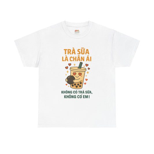 Trà Sữa Là Chân Ái – Không Có Trà Sữa, Không Có Em! (Cute Vietnamese Bubble Tea Love Graphic Tee)